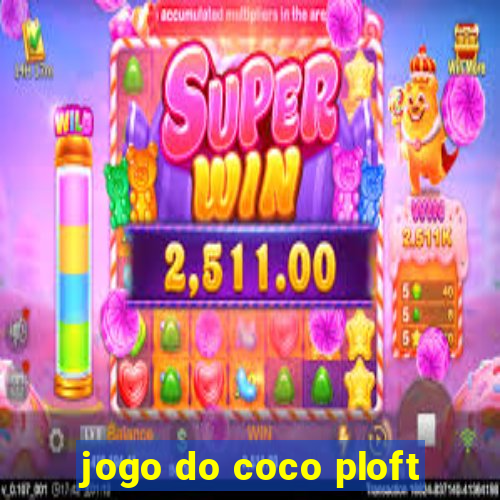 jogo do coco ploft